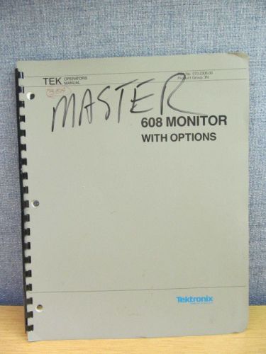 Tektronix 608:  Monitor with Options Operators Manual Revised 07/1988