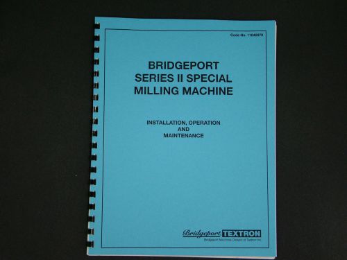 Bridgeport Series II Milling Machine Installation, Operation &amp; Maint. Manual*154
