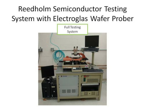 Reedholm device parameter tester with electroglas 2001cx wafer prober for sale