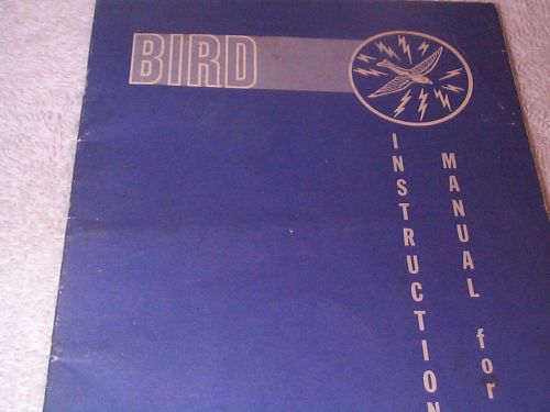 BIRD THRULINE MODEL 43 RF DIRECTIONAL WATTMETER INSTRUCTION MANUAL FROM 1969