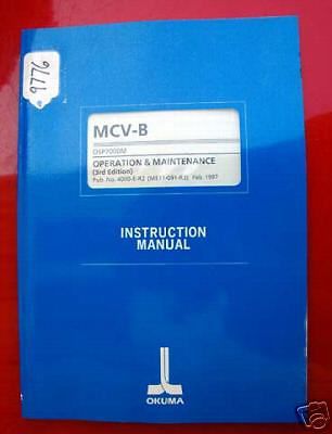 Okuma MCV-B Oper &amp; Maint Manual: OSP7000M  4000-E-R2 (ME11-091-R3) Inv. 9776