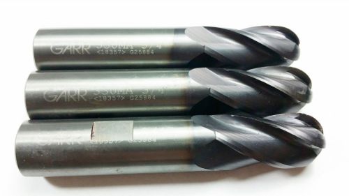 Machinist Lot of 3) 3/4&#034; Garr Carbide TiALN 4FL  Ball Nose End Mill *NR* (A 1)