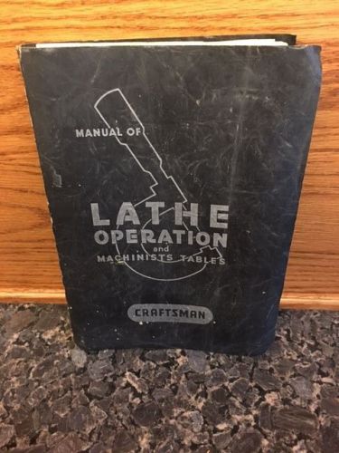 CRAFTSMAN MANUAL OF LATHE OPERATION AND MACHINISTS TABLES 28TH EDITION 1974