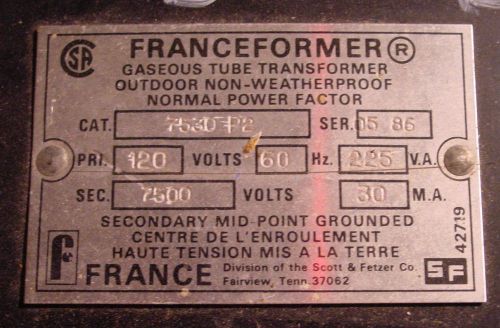 Neon Transformers - France - CAT. NO. 7530P2 - 120V 60Hz 225VA 7500V 30mA - Outd