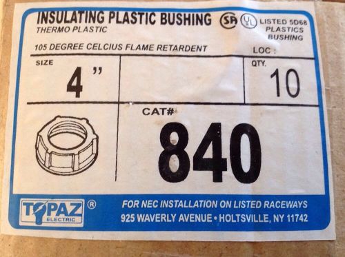 Box Of Ten 4&#034; Insulated Thermo Plastic Bushing By Topaz # 840
