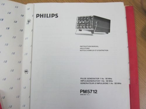 Philips PM5712Pulse Generator 1 Hz-50MHz Instruction and Service Manual w/ Schem