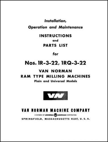 Van Norman 1R-3-22 and 1RQ-3-22 Parts and Ops Manual