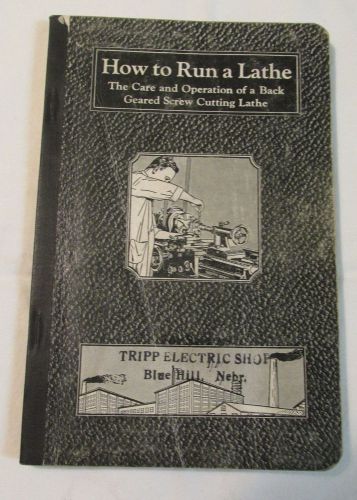 1934 How to Run a Lathe Manual South Bend Original Industry Machine Booklet Rare