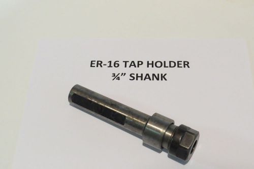 ER-16 TAPPING HOLDER - 3/4&#034; SHANK - 1/2 PRICE