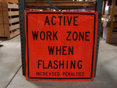 REFLECTIVE &#034;ACTIVE WORKZONE WHEN FLASHING&#034; SIGN 48&#034; X 48&#034; 252-97