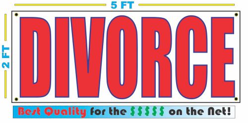 DIVORCE Banner Sign NEW Larger Size Best Quality for The $$$