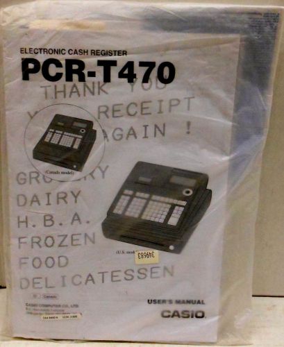 CASIO USER&#039;S MANUAL FOR PCR-T470 ELECTRONIC CASH REGISTER