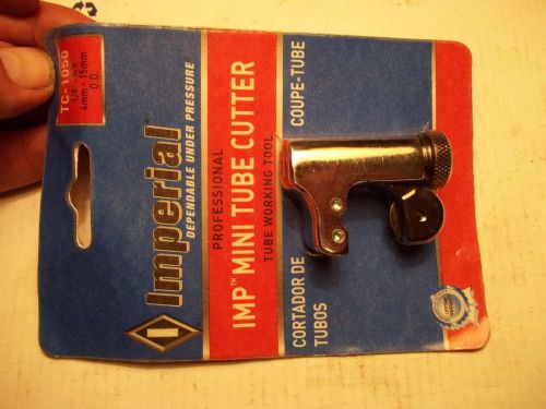NEW IMPERIAL TUBING CUTTER TC1050 1/8&#034;-5/8&#034; PIPE FITTER PLUMBER MECHANIC TOOLS