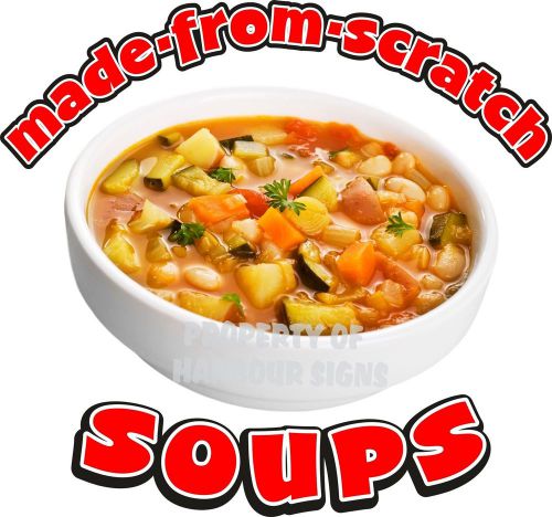 Soups 14&#034; Decal Made From Sratch Concession Restaurant Cafe Food Truck