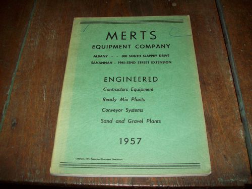 1957 MERTS EQUIPMENT CATALOG CONSTRUCTION SAND GRAVEL PLANT CONVEYOR HOIST TOOL