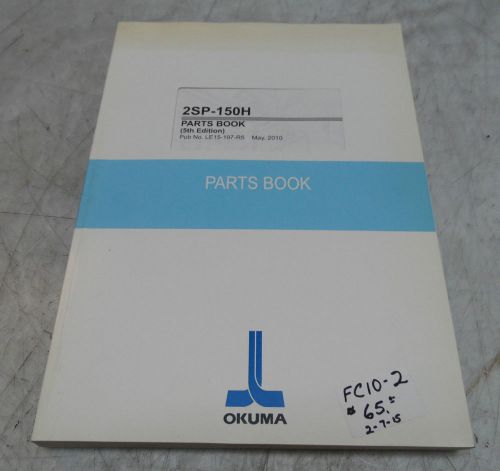 Okuma 2SP-150H Parts Book Manual, LE15-197-R5, Used