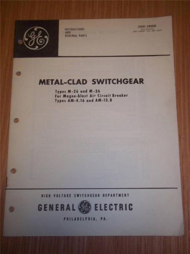 Vtg GE General Electric Manual~Metal-Clad Switchgear M-26 M-36~1963