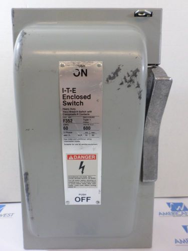 Used ITE Safety Switch F352  60 amp 600 volt fusible indoor Clampmatic  30HP