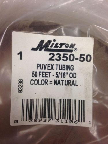 Milton 2350-50, Bulk PUVEX Tubing, 50 ft, 5/16&#034; OD, Natural Color