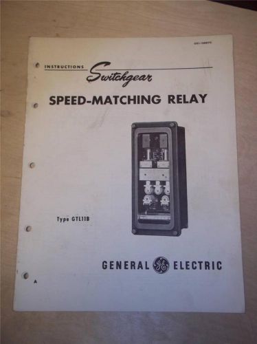 Vtg GE General Electric Manual~Speed-Matching Relay GTL11B~Switchgear 1950