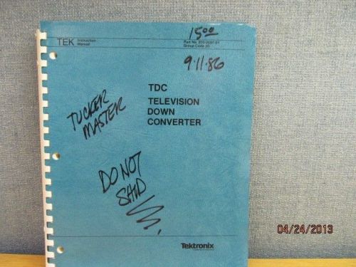 TEKTRONIX TDC Television Down Converter Operations and Service Manual/schematics