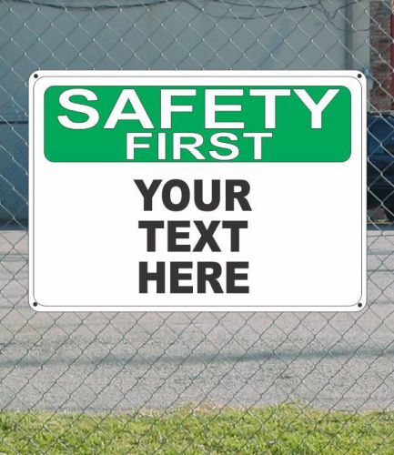 Safety first custom wording your text copy here - osha sign 10&#034; x 14&#034; for sale