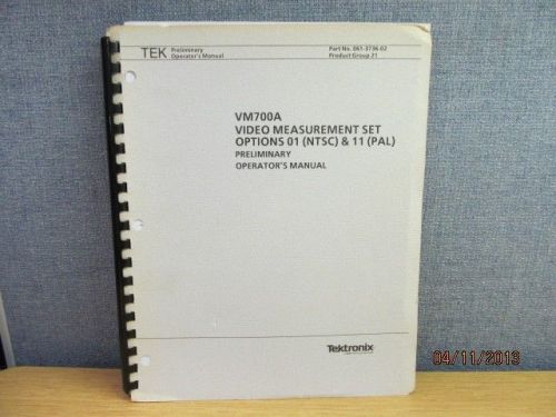TEKTRONIX VM700A Video Measurement Ops 01 (NTSC)/11 (PAL) Preliminary Op Manual