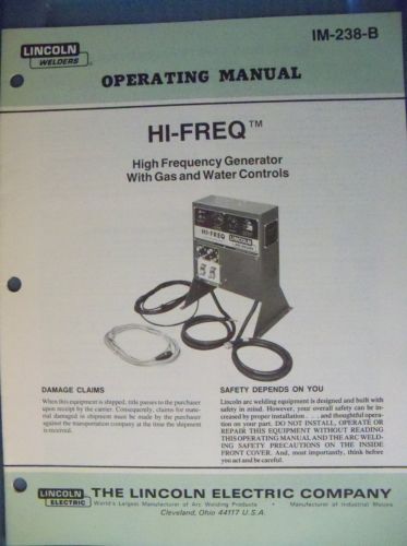 Lincoln Welder Operating Manual IM-238-B HI_FREQ generator w gas &amp; water 1982