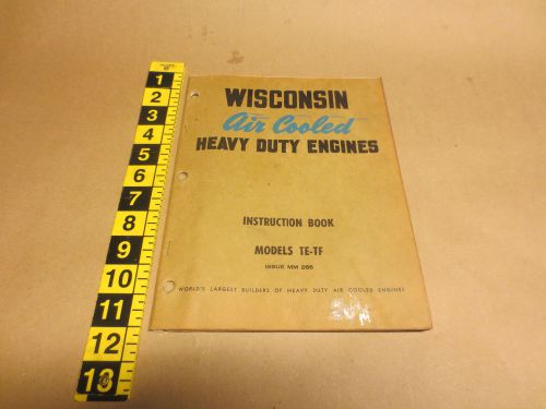 Wisconsin Engine Insrtuction Book (service/repair manual), issue MM-266 TE TF