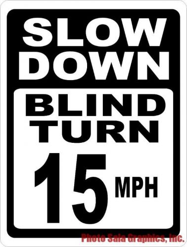 Slow down blind turn 15 mph sign. w/options. help stop speeding cars on curve for sale