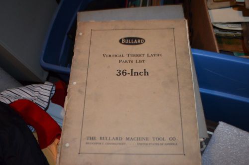 Bullard 36 Inch Vertical Turret Lathe Parts List Manual - Free Shipping