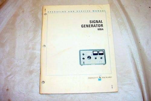 Hewlett Packard HP 606A Signal Generator Operating &amp; Service Manual 644-