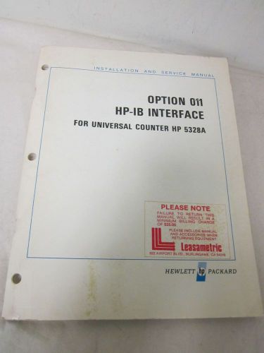HEWLETT-PACKARD OPTION 011 HP-IB INTERFACE FOR UNIVERSAL COUNTER HP 5328A MANUAL