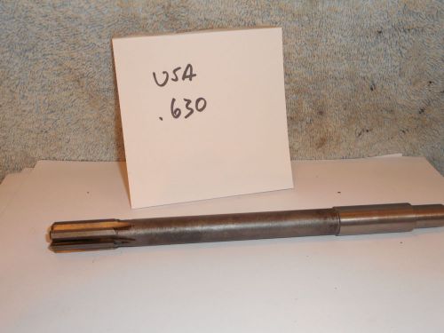 Machinists 12/27A  BUY NOW USA .630 Reamer (clearance size for 5/8&#034;)