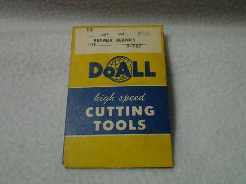 Vintage Pkg. DoALL High Speed Cutting Tools Reamer Blanks Size #60