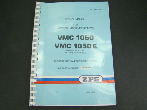 ZPS Vertical Machining Center VMC1050 &amp; VMC 1050E Service Manual TAJMAC
