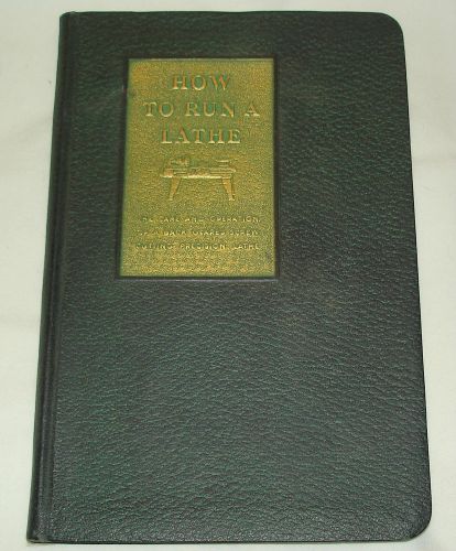 1937 how to run a lathe south bend lathe works 33rd edition j.j. o&#039;brien nice! for sale