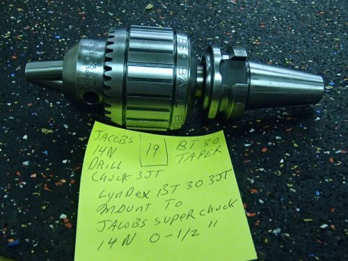 30 BT TAPER TOOLHOLDER LYNDEX MOUNT AND JACOBS 14N SUPER CHUCK 0-1/2&#034;  (19)