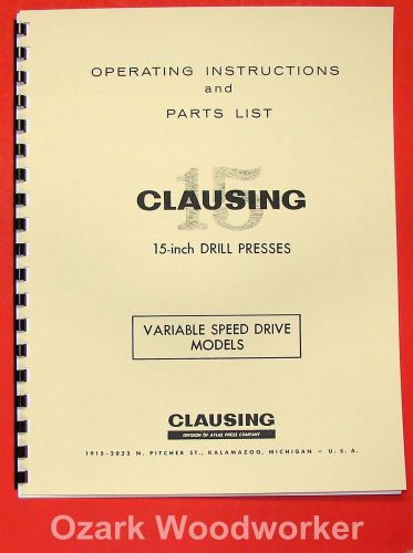 CLAUSING 15 Variable Speed Drill Presses Operator &amp; Parts Manual 0143