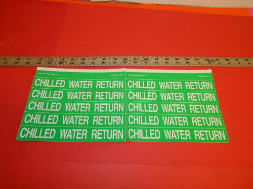 Lot of 10 Labels White on Green Chilled Water Return Label 8&#034;x1-1/8&#034;