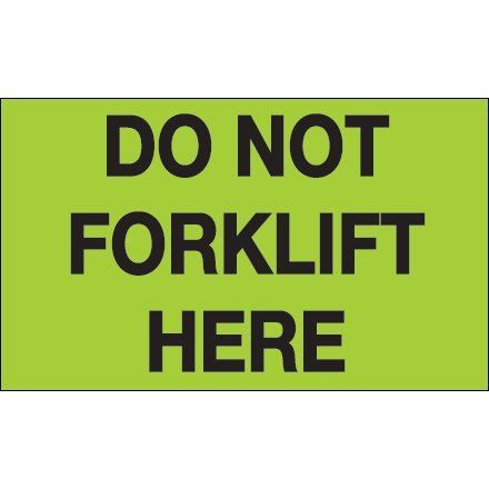 Special Handling Label Legend &#034;do Not Forklift Here&#034; 5&#034; Length 3&#034; Width
