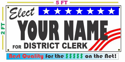 DISTRICT CLERK ELECTION Banner Sign w/ Custom Name NEW LARGER SIZE Campaign