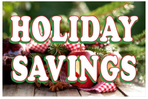 Holiday Savings Sign Vinyl Banner /grommets 30&#034;x72&#034; made USA rv6