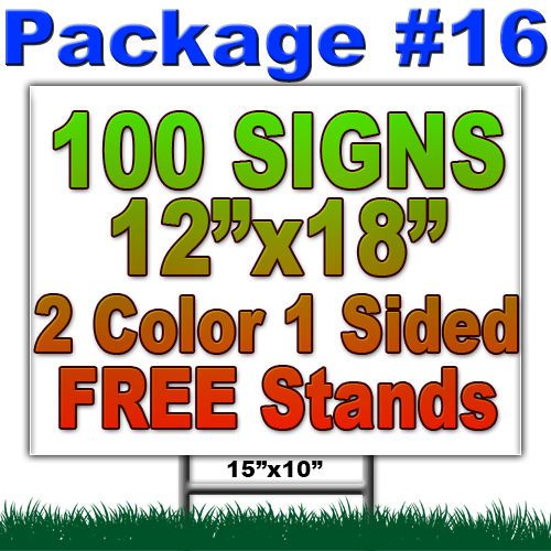 100 12&#034;x18&#034; Coroplast Yard Signs 2 Color 1 Sided + Stakes