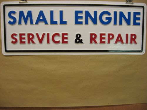SMALL ENGINE SERVICE &amp; REPAIR, 3D Embossed Plastic Service  Sign 7x21 Lawn Mower