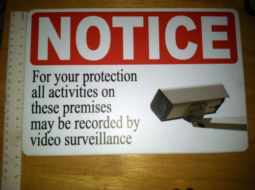 NOTICE SIGN:  PROTECTION ALL ACTIVITIES MAY BE RECORDED BY VIDEO SURVEILLANCE