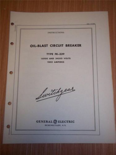 Vtg GE General Electric Manual~Oil-Blast Circuit Breaker FK-339~Switchgear~1948