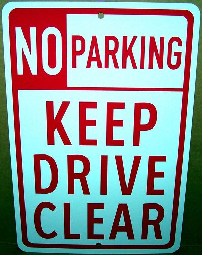 No Parking Keep Drive Clear on a  8x12 Aluminum Sign Made in USA UV Protected