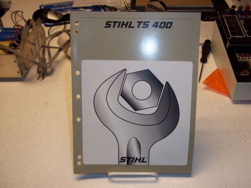 STIHL TS 400 REPAIR MANUAL 49 PAGES VERY CLEAN