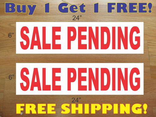 SALE PENDING 6&#034;x24&#034; REAL ESTATE RIDER SIGNS Buy 1 Get 1 FREE 2 Sided Plastic